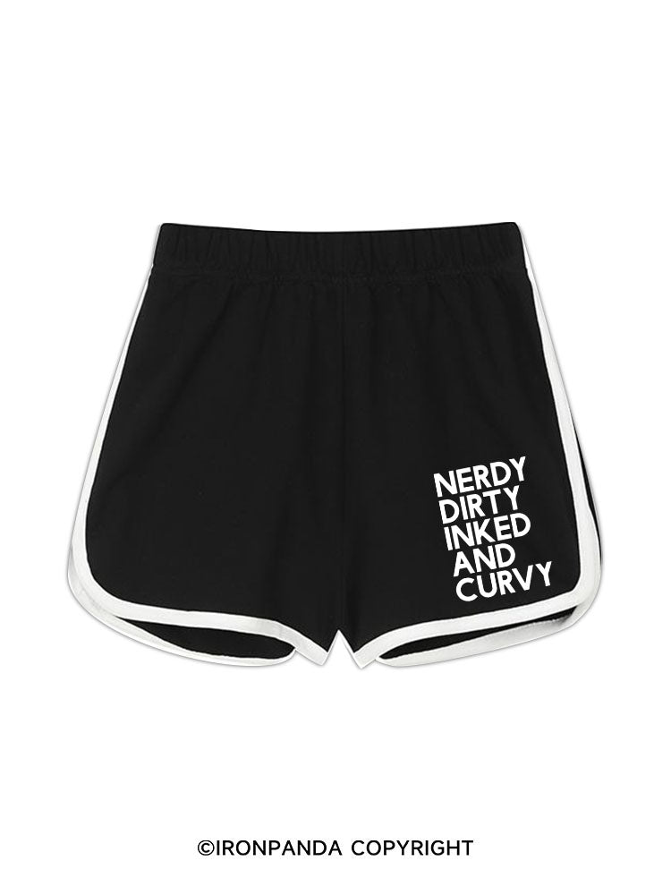 NERDY, DIRTY, INKED AND CURVY Workout Shorts