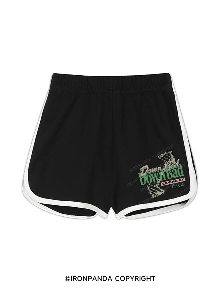 Down Bad Crying At The Gym Workout Shorts