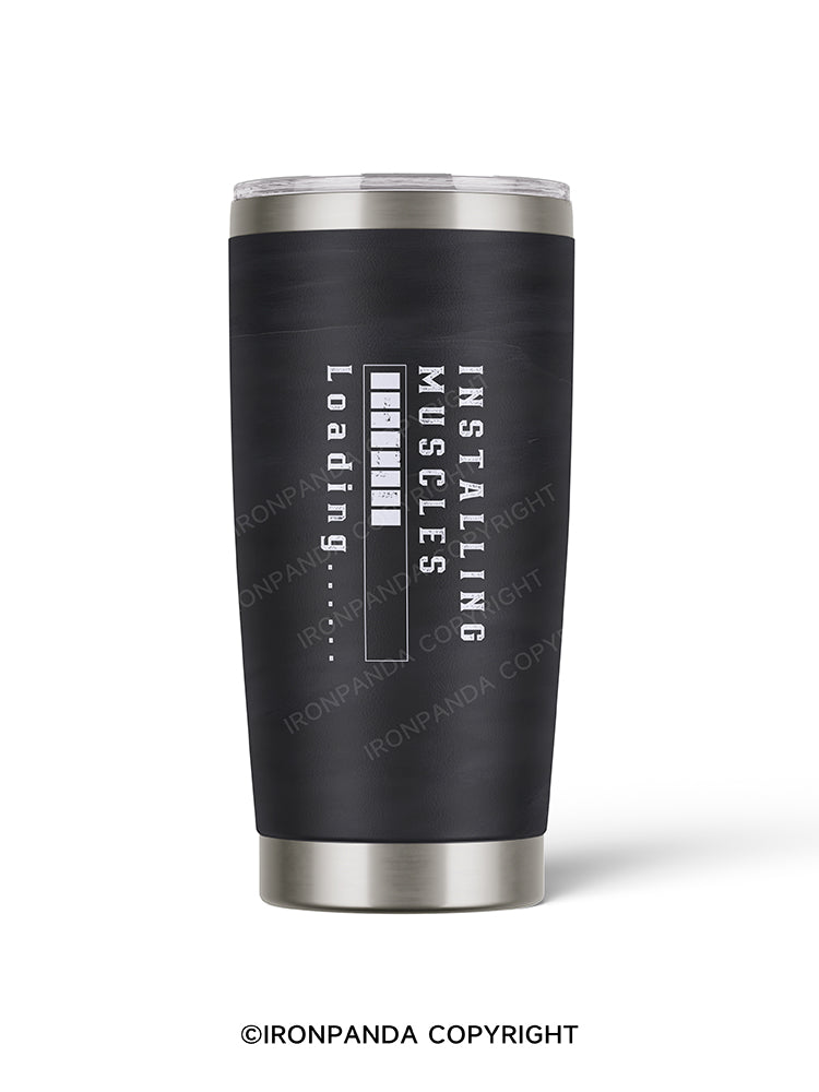 Installing muscles... Loading 20oz Tumbler