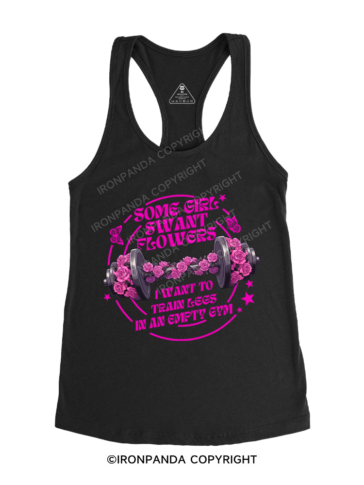 some girl swant flowers i want to train lees in an gmpty gym Gym Racerback Tank