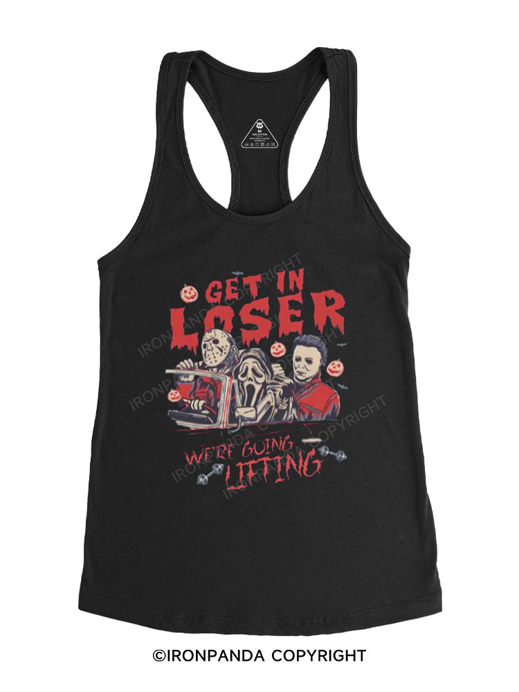 GET IN LOSER, WE'RE GOING LIFTING Gym Racerback Tank