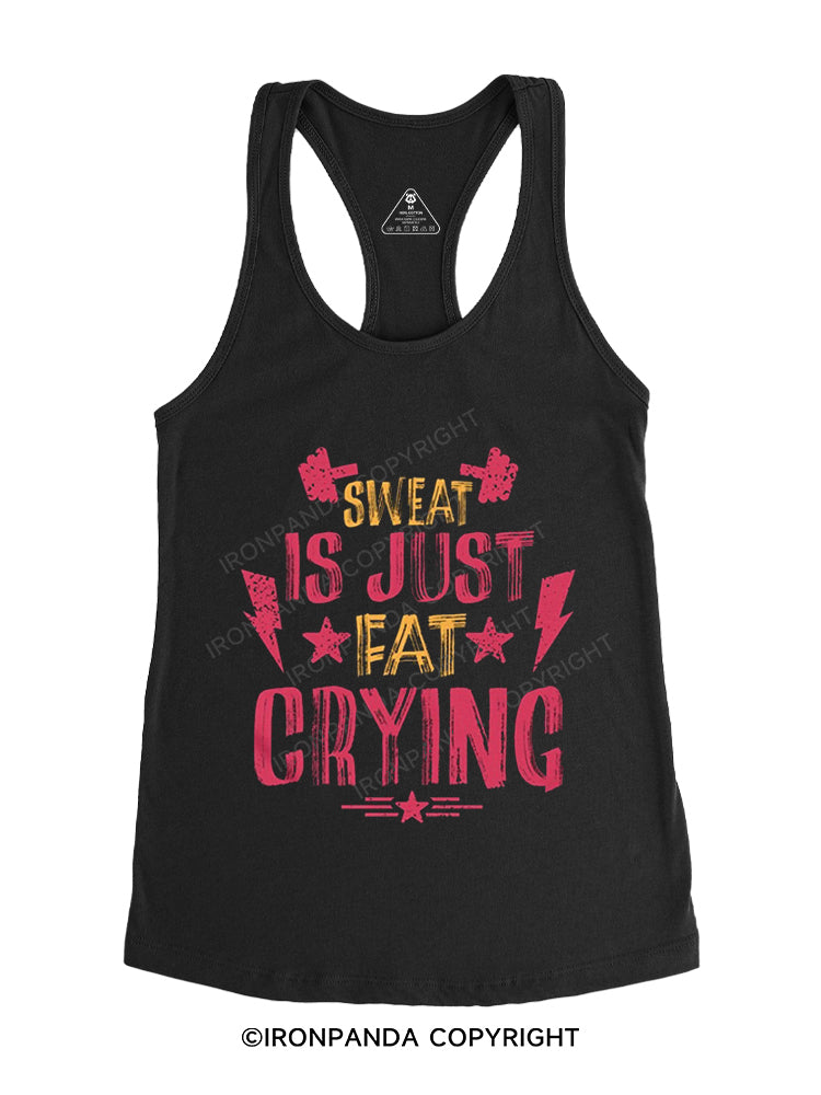 Sweat is just fat crying Gym Racerback Tank