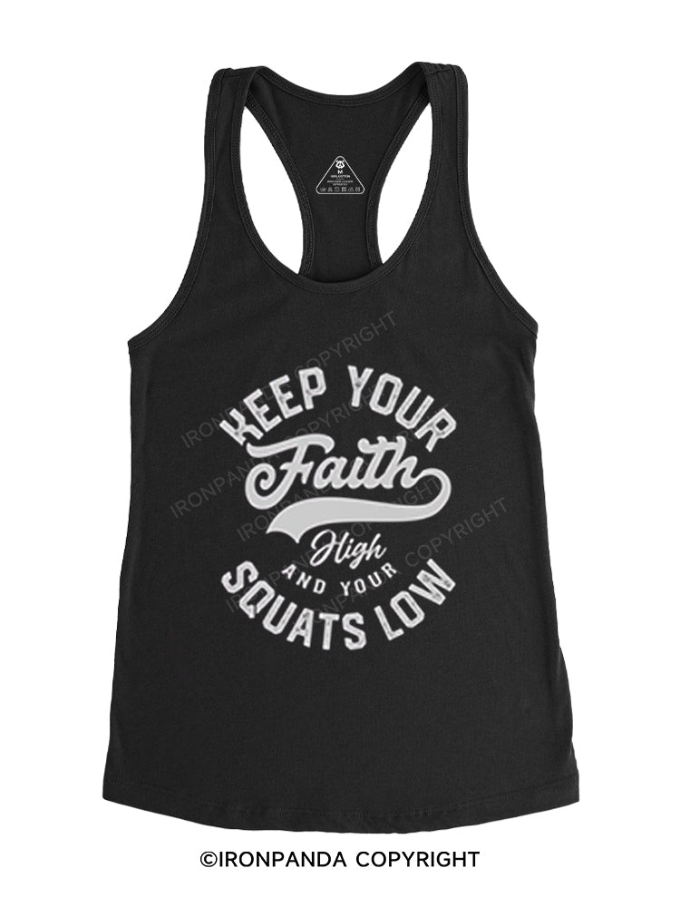 Keep Your Faith High and Your Squats Low Gym Racerback Tank