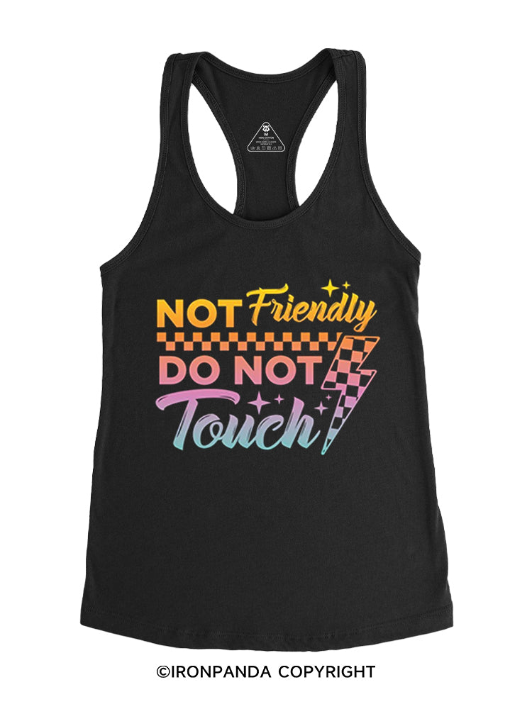 Not friendly do not touch Gym Racerback Tank