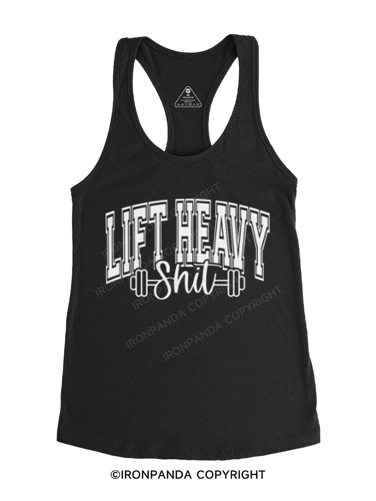Lift Heavy Shit Racerback Tank