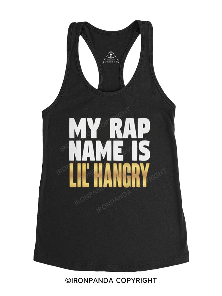 MY RAP NAME IS LIL' HANGRY Gym Racerback Tank