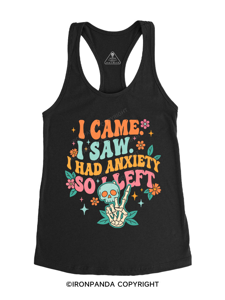 I Came. I Saw. I Had Anxiety, So I Left Gym Racerback Tank