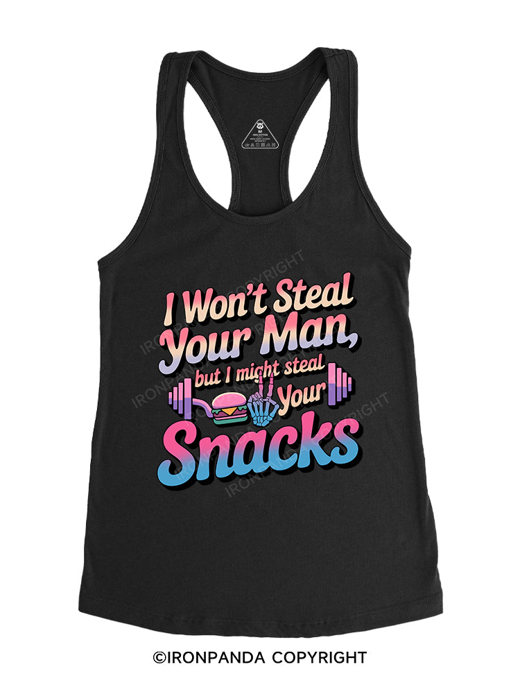 I won’t steal your man, but I might steal your snacks Gym Racerback Tank