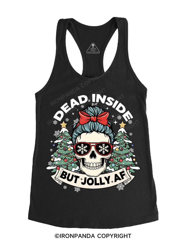 Dead Inside But Jolly AF Gym Racerback Tank