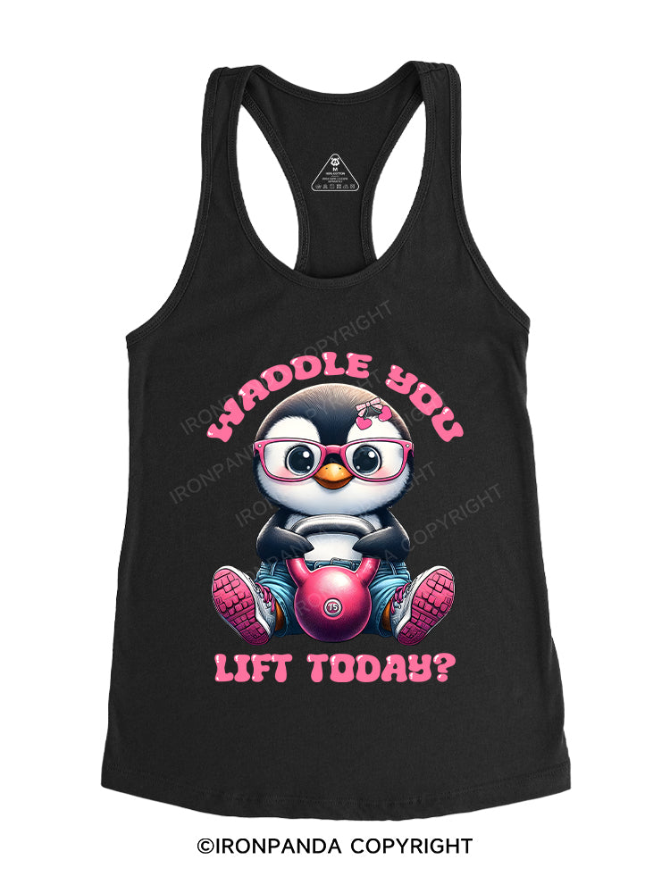 Waddle You Lift Today？ Gym Racerback Tank