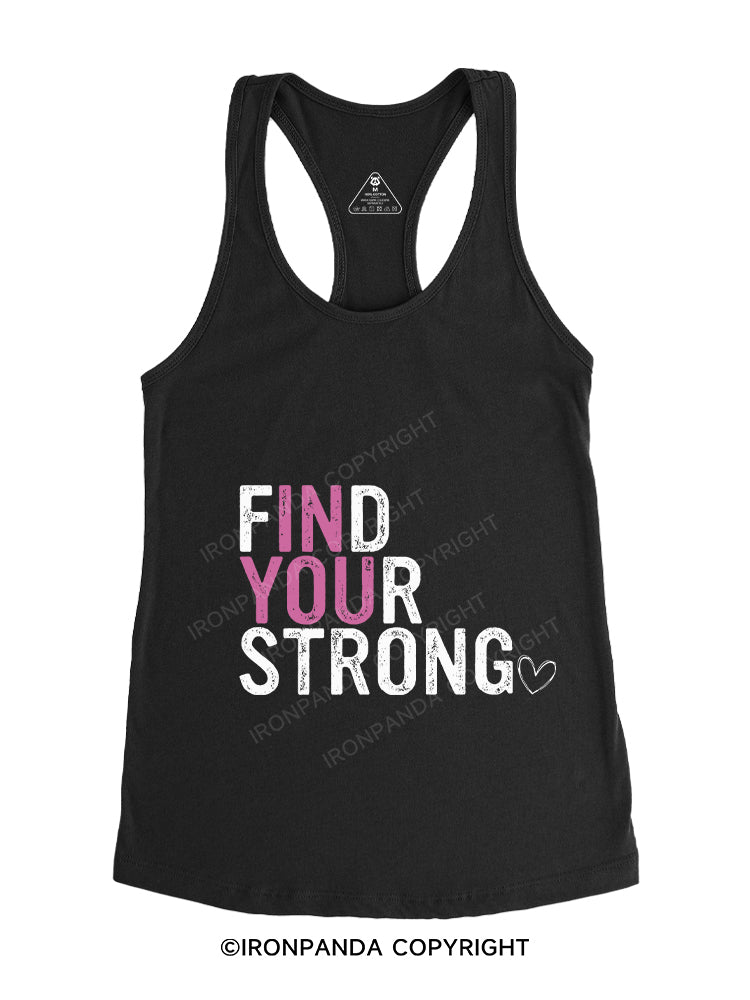 FIND YOUR STRONG Gym Racerback Tank