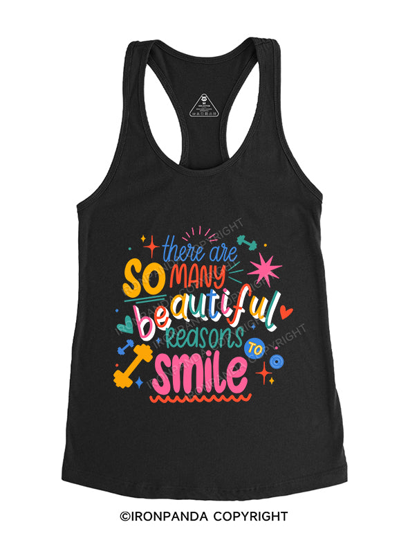 There are so many beautiful reasons to smile Gym Racerback Tank