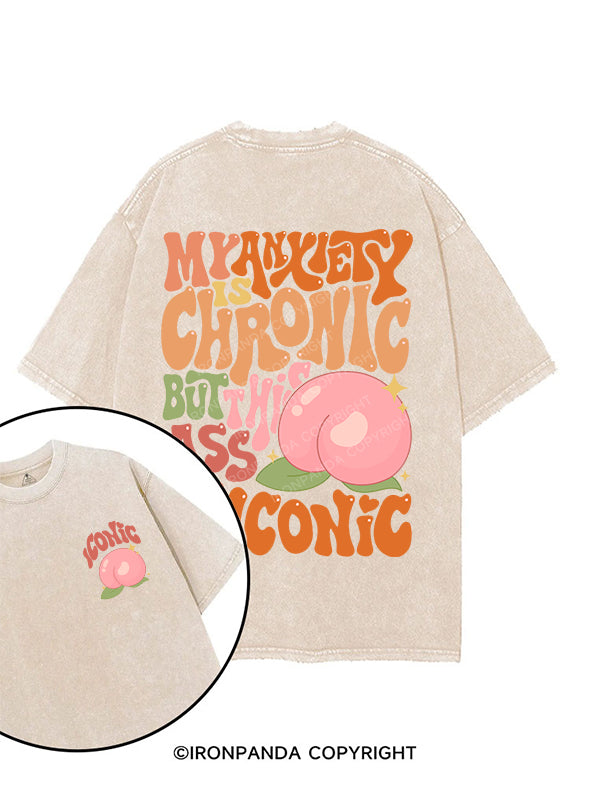 MY ANXIETY IS CHRONIC BUT THIS ASS IS ICONIC printed Gym Shirt