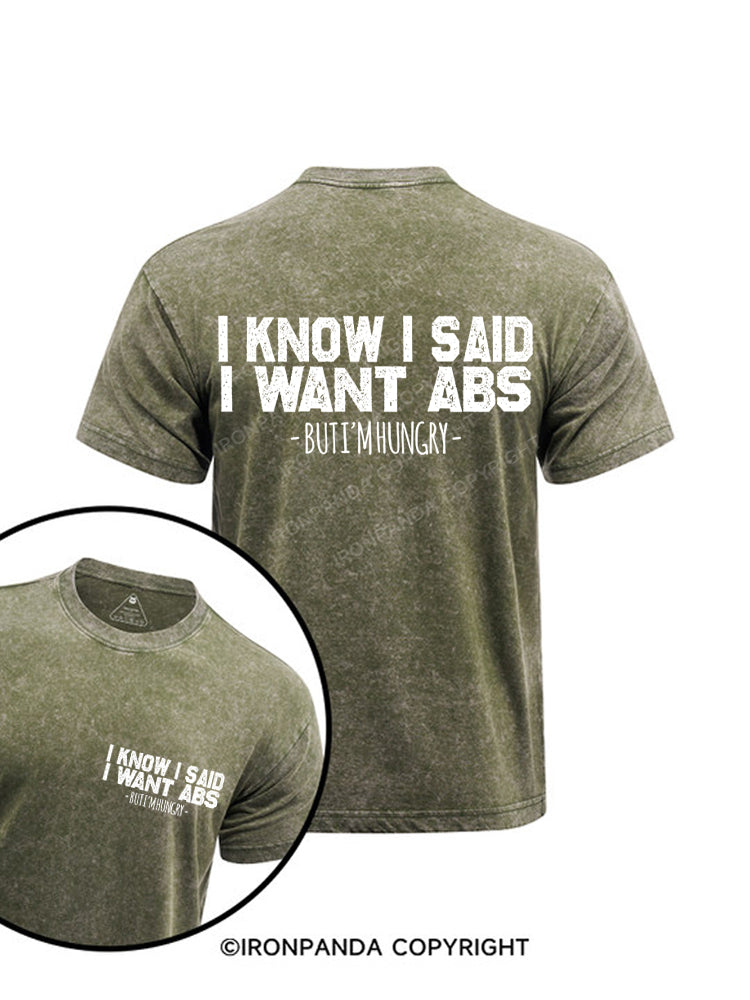 I Know I Said I Want Abs But I'm Hungry Printed Washed Gym Shirt
