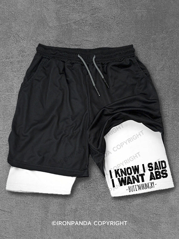 I Know I Said I Want Abs But I'm Hungry Performance Training Shorts