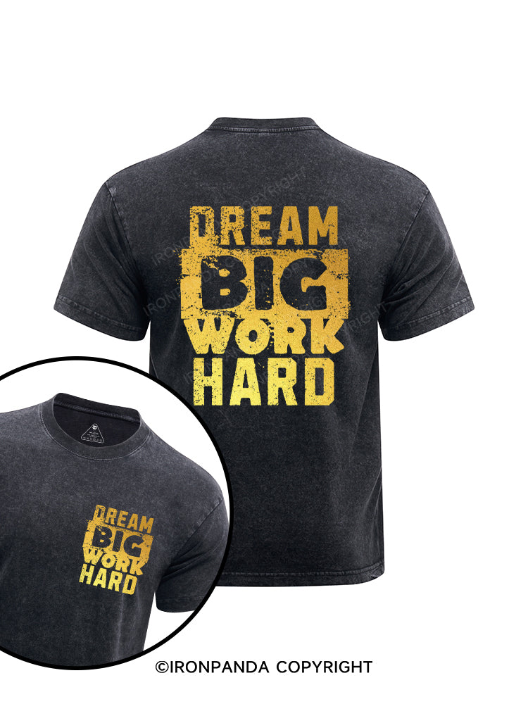 DREAM BIG WORK HARD Printed Washed Gym Shirt