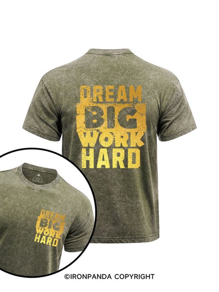 DREAM BIG WORK HARD Printed Washed Gym Shirt