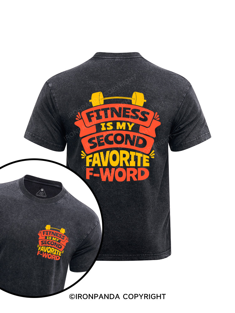 Fitness Is My Second Favorite F-Word Printed Washed Gym Shirt