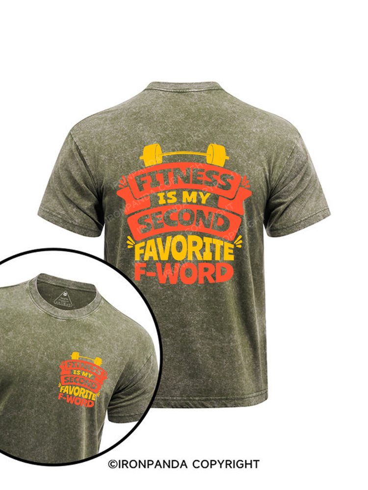 Fitness Is My Second Favorite F-Word Printed Washed Gym Shirt