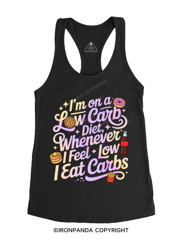 I’M ON A LOW CARB DIET Gym Racerback Tank