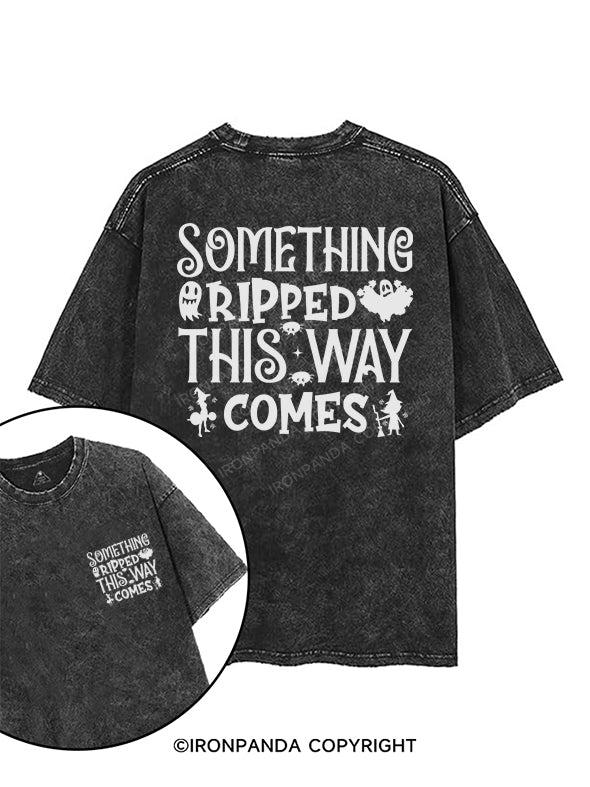 SOMETHING RIPPED THIS WAY COMES printed Gym Shirt