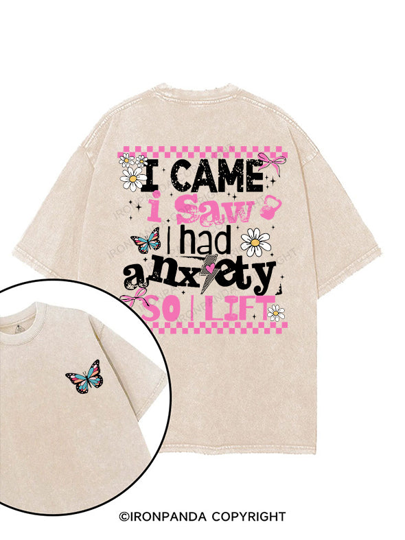 I CAME I SAW I HAD ANXIETY SO I LIFT printed Gym Shirt