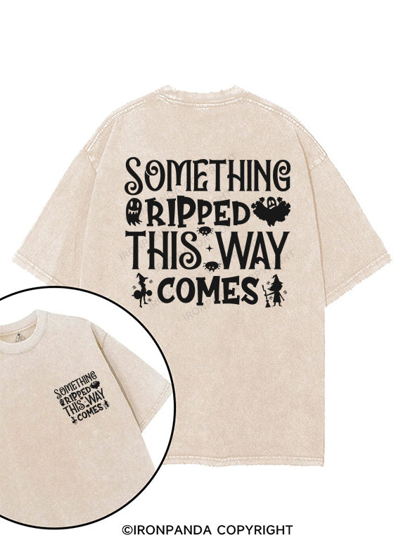 SOMETHING RIPPED THIS WAY COMES printed Gym Shirt
