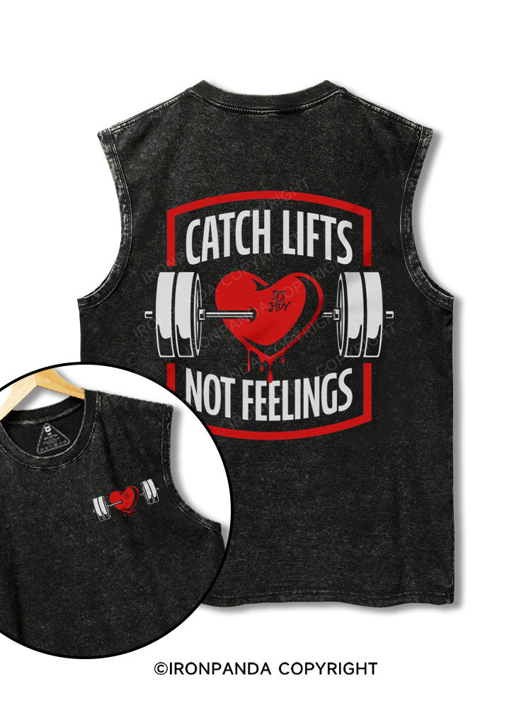 Catch Lifts Not Feelings printed Washed Gym tank