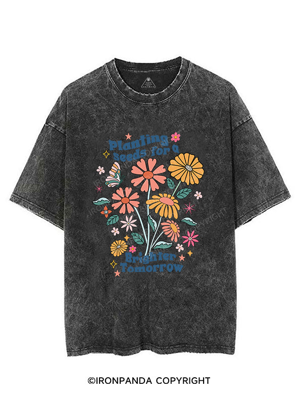 PLANTING SEEDS FOR A BRIGHTER TOMORROW VINTAGE GYM SHIRT