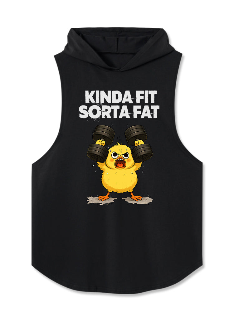 KINDA FIT SORTA FAT chicken Hooded Tank