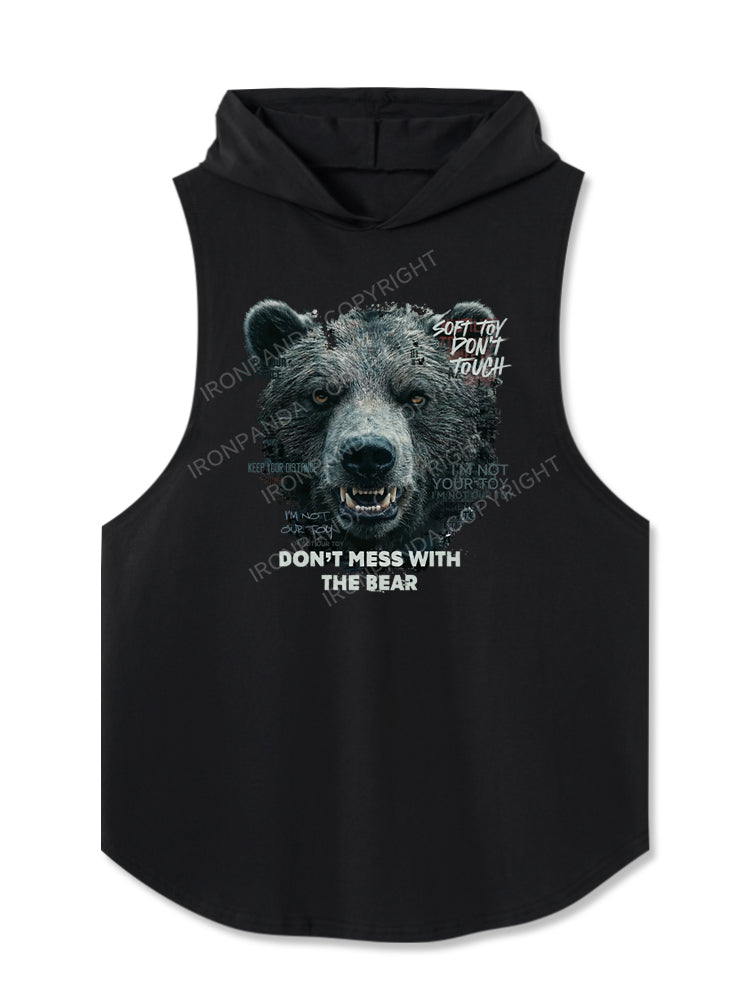 DON’T MESS WITH THE BEAR Hooded Tank
