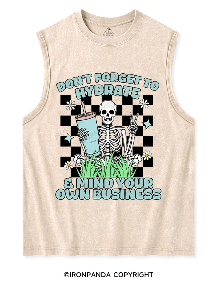 Don't forget to hydrate & mind your own business Washed Tank Washed Tank