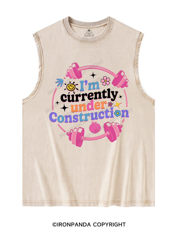 I'M CURRENTLY UNDER CONSTRUCTION Washed Tank