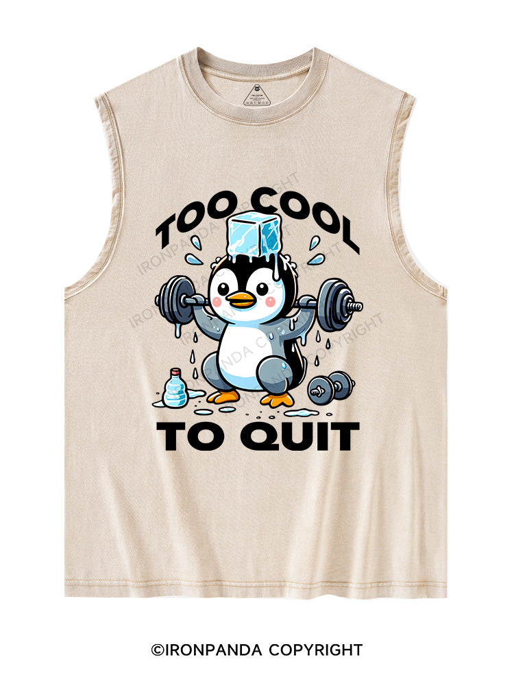 TOO COOL TO QUIT Washed Tank