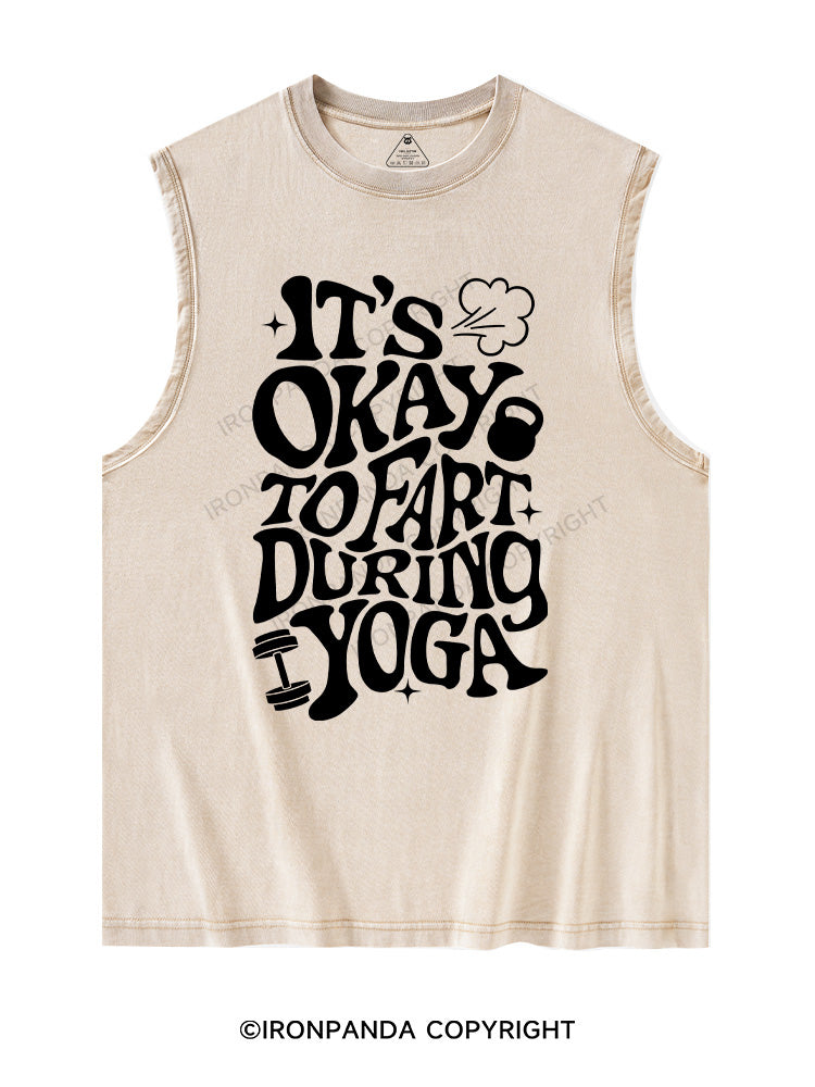 IT'S OKAY TO FART DURING YOGA Washed Tank