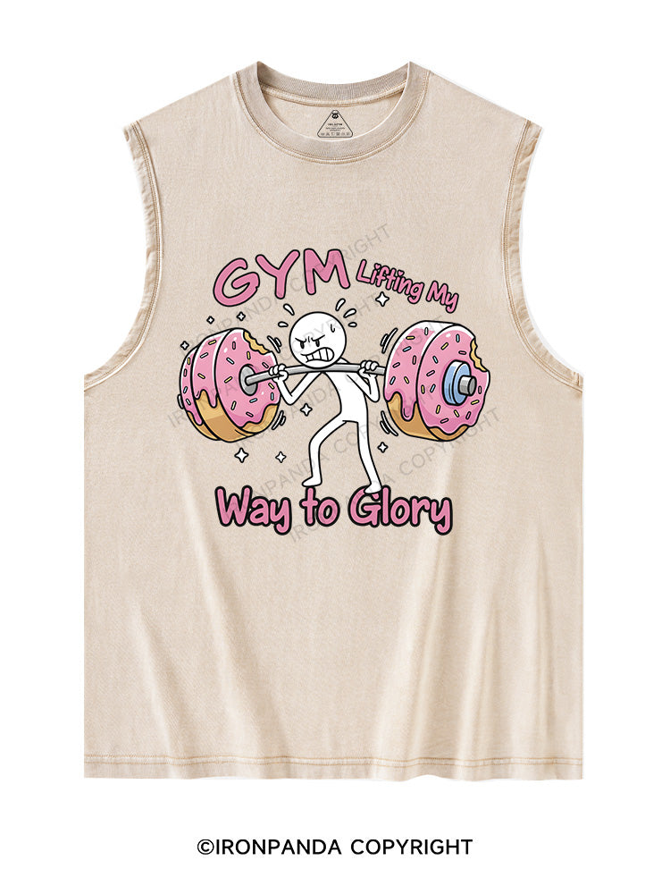 GYM Lifting My Way to Glory Washed Tank