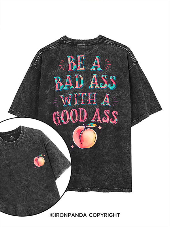 be a badass with a good ass printed Gym Shirt