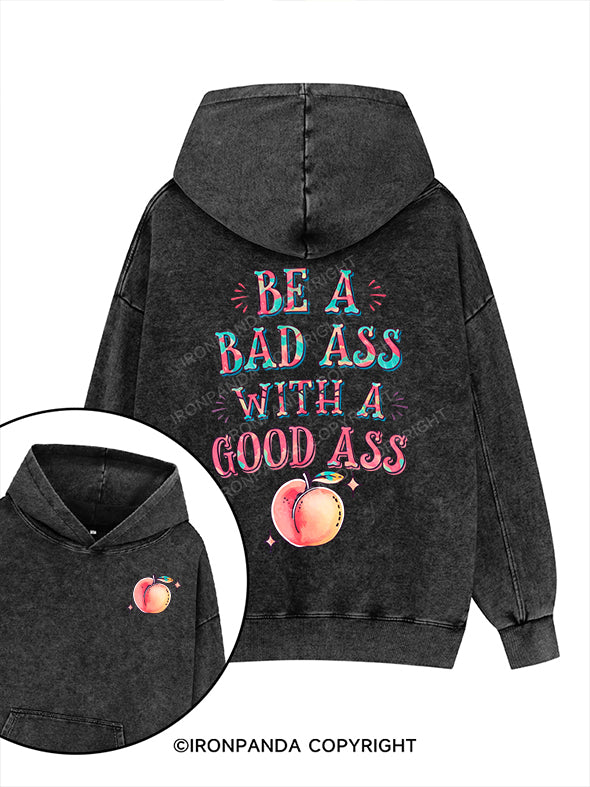 be a badass with a good ass Printed Washed Gym Hoodie