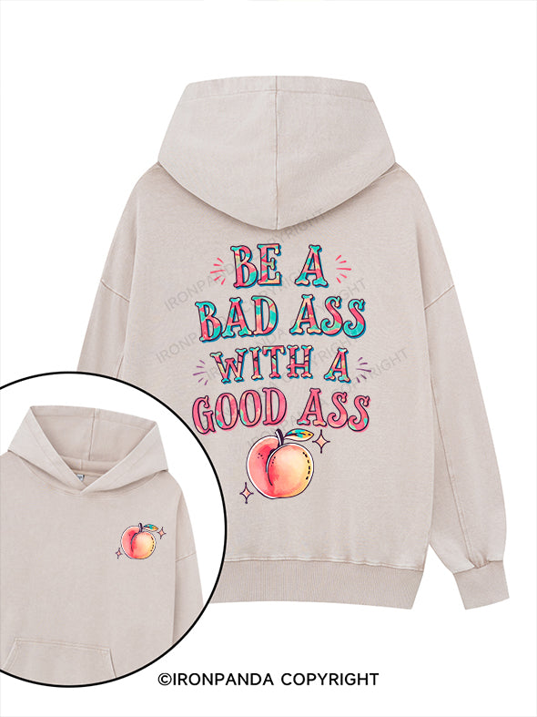 be a badass with a good ass Printed Washed Gym Hoodie