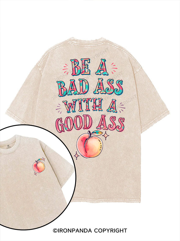 be a badass with a good ass printed Gym Shirt