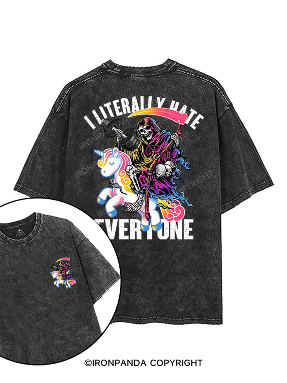 I LITERALLY HATE EVERYONE printed Gym Shirt