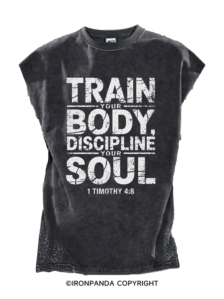 TRAIN YOUR BODY DISCIPLINE YOUR SOUL 1 TIMOTHY 4:8 Cut Off Tank