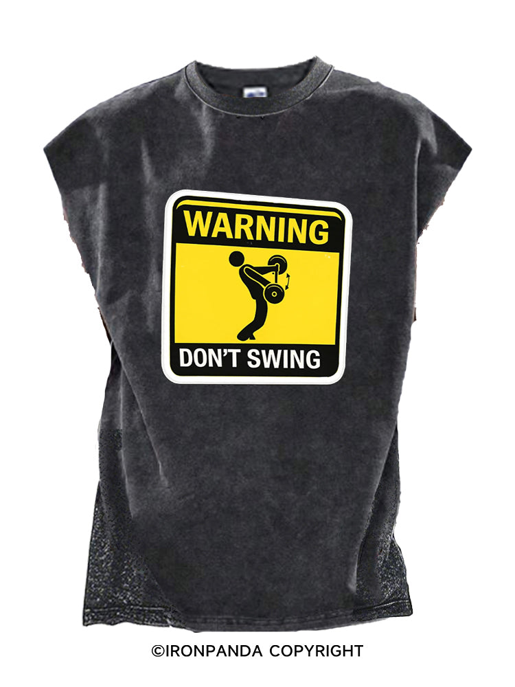WARNING: DON’T SWING Cut Off Tank