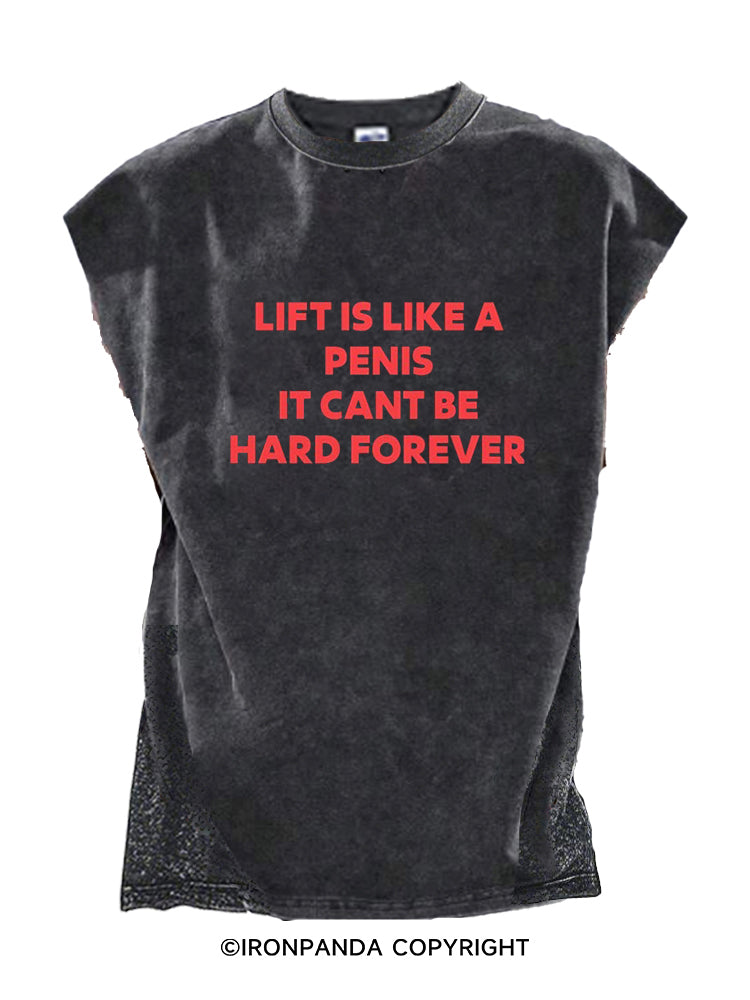 IT CAN’T BE HARD FOREVER Cut Off Tank