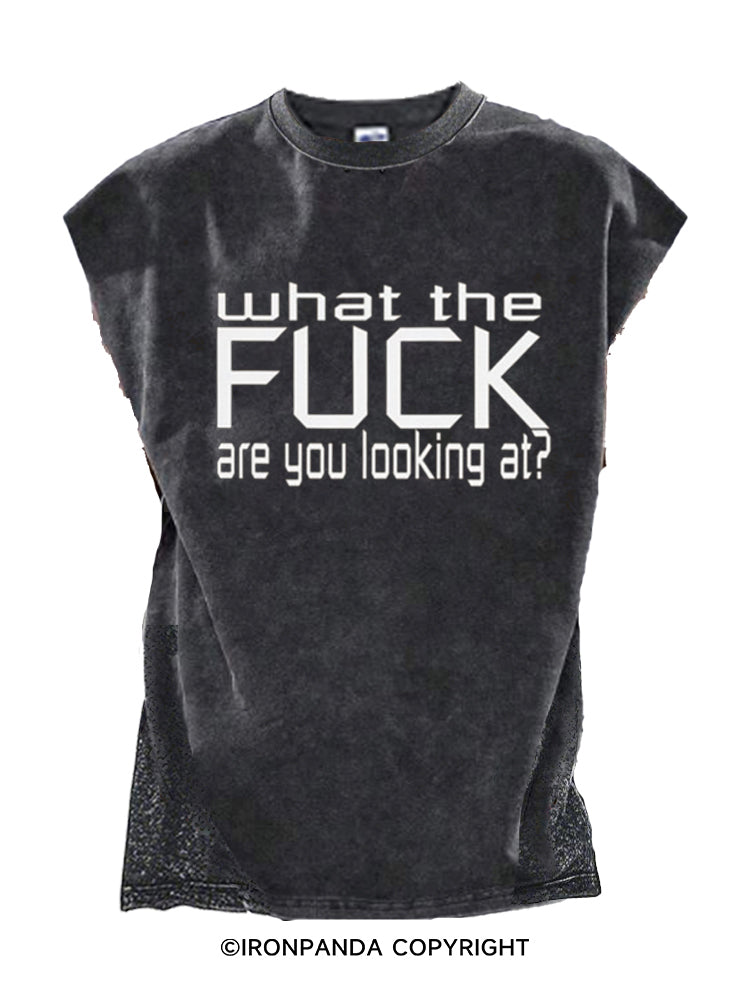 what the FUCK are you looking at? Cut Off Tank