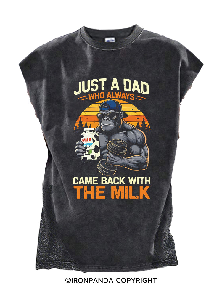 JUST A DAD WHO ALWAYS CAME BACK WITH THE MILK Cut Off Tank