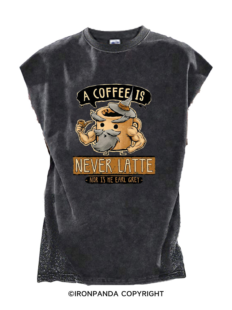 A COFFEE IS NEVER LATTE Cut Off Tank