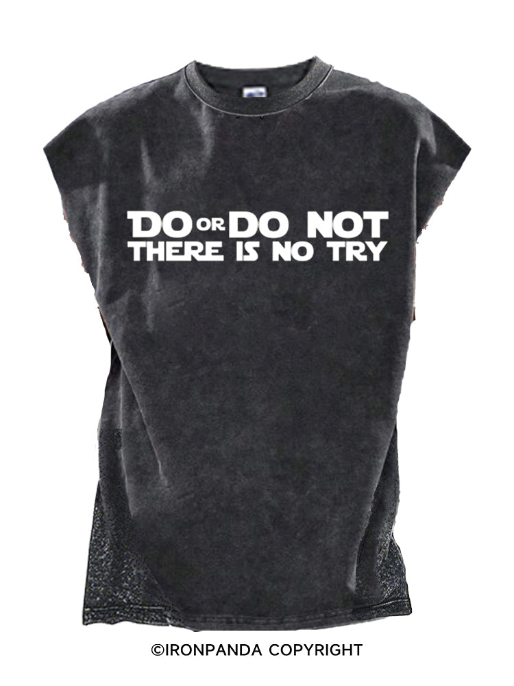 DO OR DO NOT THERE IS NO TRY Cut Off Tank