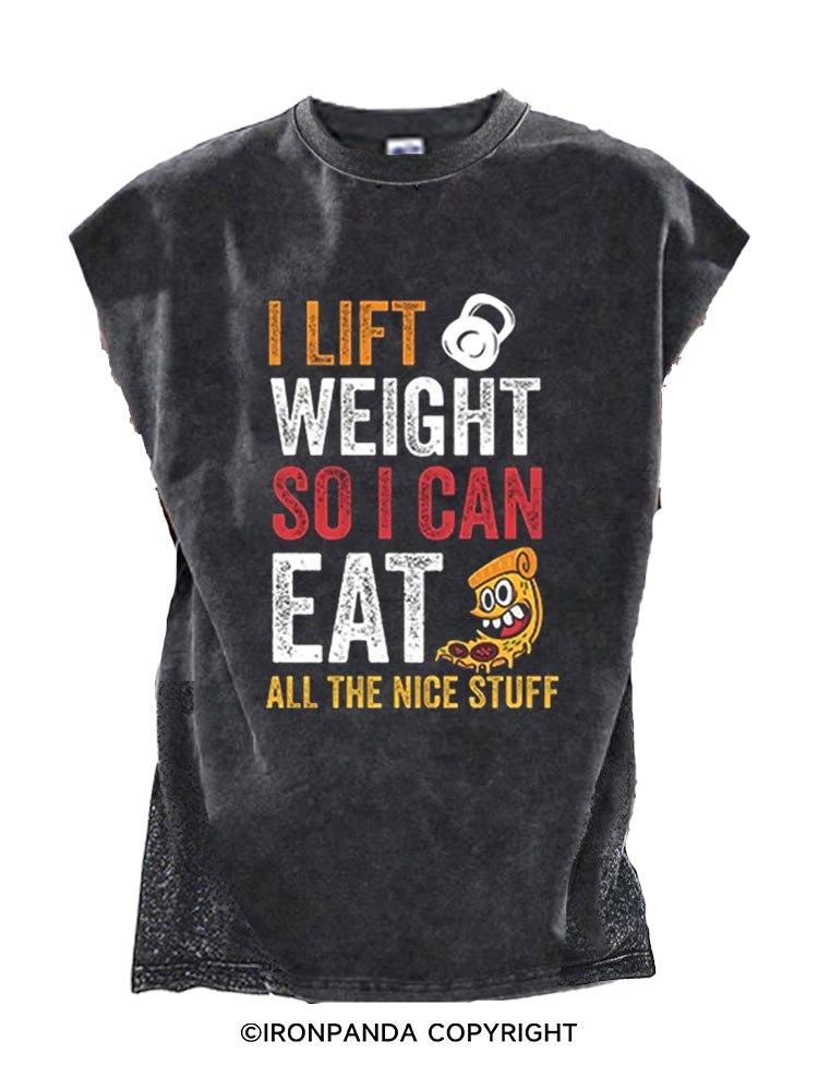 I LIFT WEIGHT SO I CAN EAT ALL THE NICE STUFF Cut Off Tank