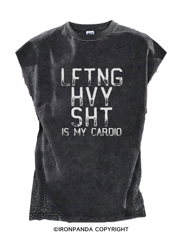 LFTNG HVY SHT IS MY CARDIO Cut Off Tank